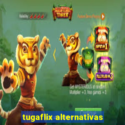 tugaflix alternativas